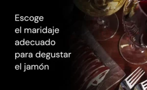 Escoge el mejor maridaje para el jamón